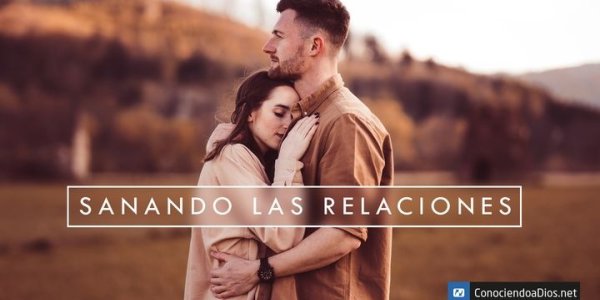 Sanando las relaciones