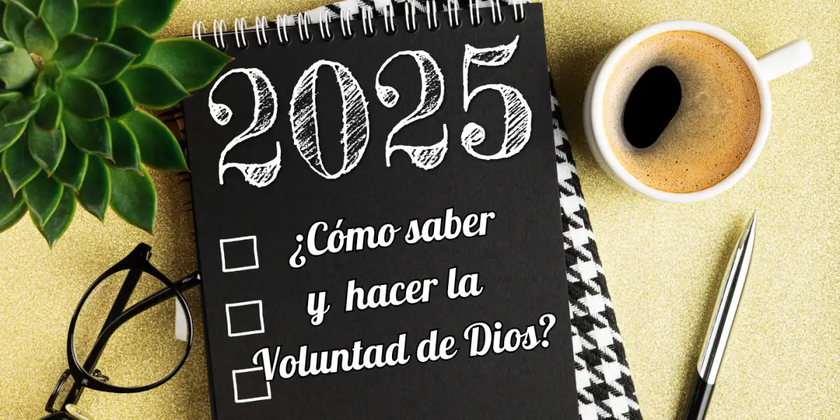 ¿Cómo saber y hacer la Voluntad de Dios?