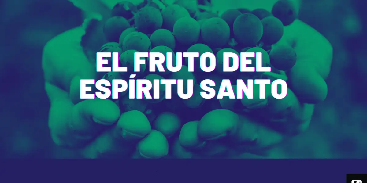 El Fruto del Espíritu Santo