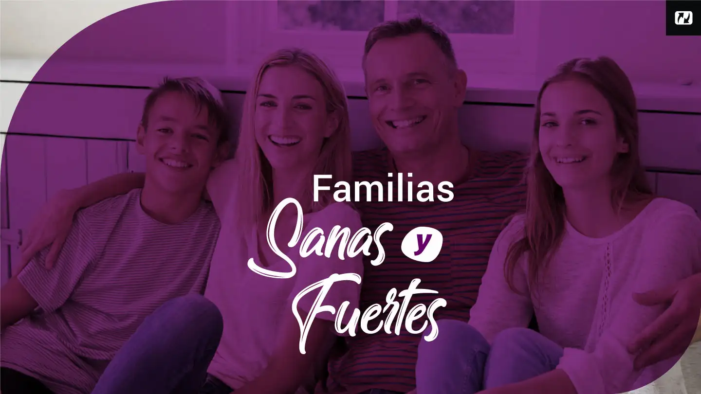 Familias Sanas Y Fuertes